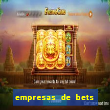 empresas de bets no brasil